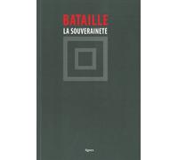 La Souveraineté - Georges Bataille - Nouvelles Editions Lignes - broché - Essai