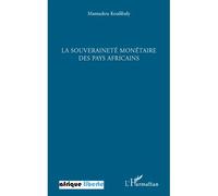 La souveraineté monétaire des pays africains - Mamadou Koulibaly - L'harmattan - broché - Etude