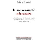 La souveraineté nécessaire : réflexions sur la déconstruction de l'Etat et ses conséquences pour la société