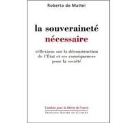 La souveraineté nécessaire Roberto De Mattei (Auteur)