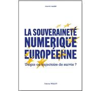 La souveraineté numérique européenne Utopie ou trajectoire de survie ? - Fabrice Willot - Corporate Copyright - broché - Etude