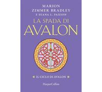 La spada di Avalon Il ciclo di Avalon - Marion Zimmer Bradley - HarperCollins Italia - ebook (ePub) - Livre