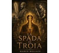 La spada di Troia: L'eredità della luce