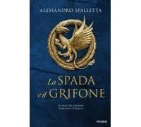 La Spada E Il Grifone. La Saga Del Grifone