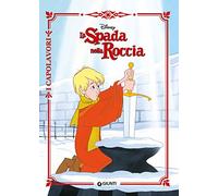La spada nella roccia. Ediz. a colori