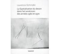 La Spatialisation Du Dessin Dans L'art Américain Des Années 1960 Et 1970