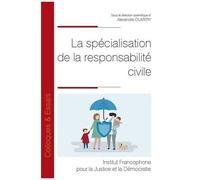 La Spécialisation De La Responsabilité Civile