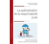 La spécialisation de la responsabilité civile - Alexandre Dumery - Inst.francophone Pour La Justice Et Democratie - broché - Etude