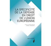 La spécificité de la défense en droit de l'Union européenne