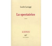La Spectatrice - Lucile Laveggi - Gallimard - broché - Livre
