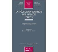 La spéculation boursière face au droit 1799-1914 These honoree d'une subvention du cahd-prix minefi 2008 - Kwon Sung-Hui - Lgdj - broché - Etude