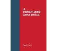 La Sperimentazione Clinica In Italia