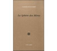 La sphère des meres Claude Louis-Combet (Auteur)