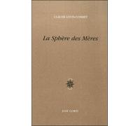 La sphère des meres - Claude Louis-Combet - Corti - broché - Roman