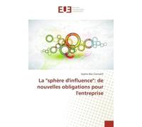 La "sphère d'influence": de nouvelles obligations pour l'entreprise - Sophie Mac Cionnaith - Universitaires Europeennes - broché - Livre