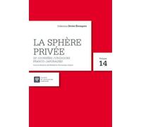 La Sphère privée IXe Journées juridiques franco-japonaises, 31 août - 3 septembre 2015