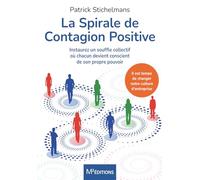 La Spirale de Contagion Positive: Instaurez un souffle collectif où chacun devient conscient de son propre pouvoir