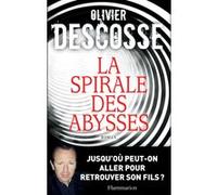 Olivier Descosse – La Spirale des abysses