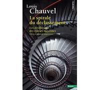 La Spirale du déclassement: Les désillusions des classes moyennes