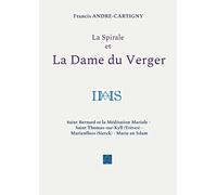 La Spirale et la Dame du Verger: Saint Bernard et la Méditation Mariale - Saint Thomas-sur-Kyll (Trèves) - Marienfloss (Sierck) - Marie en Islam