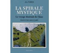 La Spirale Mystique - Le Voyage Itinérant De L'âme