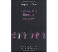La spiritualité de Bossuet prédicateur