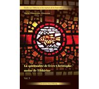 La spiritualité de frère Christophe, moine de Tibhirine - Marie-Dominique Minassian - Academic Press Fribourg - broché - Essai