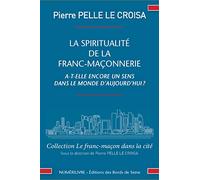 La spiritualité de la franc-maçonnerie a-t-elle encore un sens dans le monde d'aujourd'hui ?