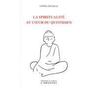 La Spiritualité Au Coeur Du Quotidien