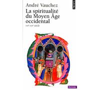 La Spiritualite Du Moyen Age Occidental - Viiieme-Xiiieme Siecle
