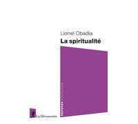 La spiritualité - Lionel Obadia - La découverte - Poche - Essai