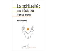 La Spiritualité - Une Très Brève Introduction