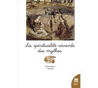 La Spiritualité Vivante Des Mythes