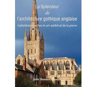 La Splendeur de l’architecture gothique anglaise