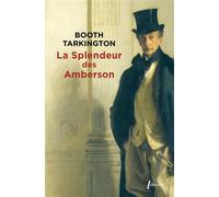 La splendeur des Amberson - Booth Tarkington - Libretto - broché - Roman