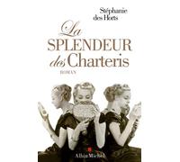 Stéphanie Des Horts – La Splendeur des Charteris – Roman – Broché