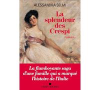 Alessandra Selmi – La Splendeur des Crespi – Roman – Broché