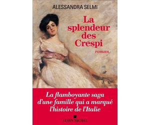 La Splendeur des Crespi - Alessandra Selmi - Albin Michel - broché - Roman