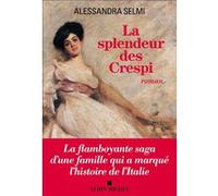 La Splendeur des Crespi Alessandra Selmi (Auteur), Renaud Temperini (Traduction)