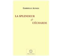 La Splendeur Et L'écharde