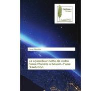 La splendeur nette de notre bleue Planète a besoin d'une résolution - Pascal Dibouilou - Muse Editions - Poche - Roman