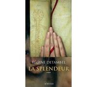 La Splendeur Régine Detambel (Auteur)