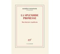 La splendide promesse Danièle Sallenave (Auteur)