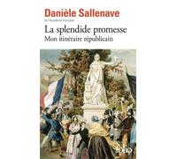 La splendide promesse. Mon itinéraire républicain - Danièle Sallenave - Editions gallimard - ebook (ePub) - Roman