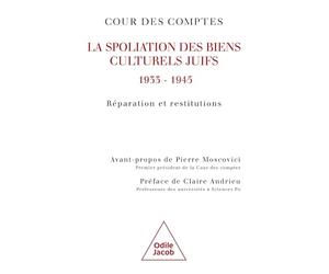 La Spoliation des biens culturels juifs, 1933 - 1945: Réparation et restitutions