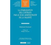 LA STABILISATION DES CONTRATS PAR LE JUGE ADMINISTRATIF DE LA VALIDITE (327)