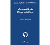 La stabilité du Congo-Kinshasa Enjeux et perspectives - Joseph Kamanda Kimona-Mbinga - L'harmattan - broché - Etude