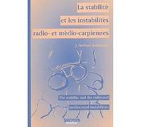 La Stabilité Et Les Instabilités Radio- Et Médio-Carpiennes - The Stability And The Radio-And Mediocarpal Instabilities