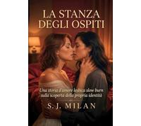 La stanza degli ospiti: Una storia d’amore lesbica slow burn sulla scoperta della propria identità