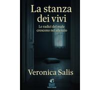 La stanza dei vivi: Le radici del male crescono nel silenzio